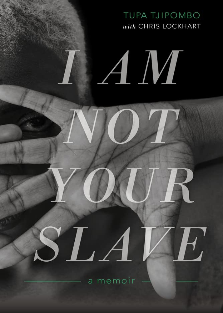 I Am Not Your Slave A Memoir Book Cover