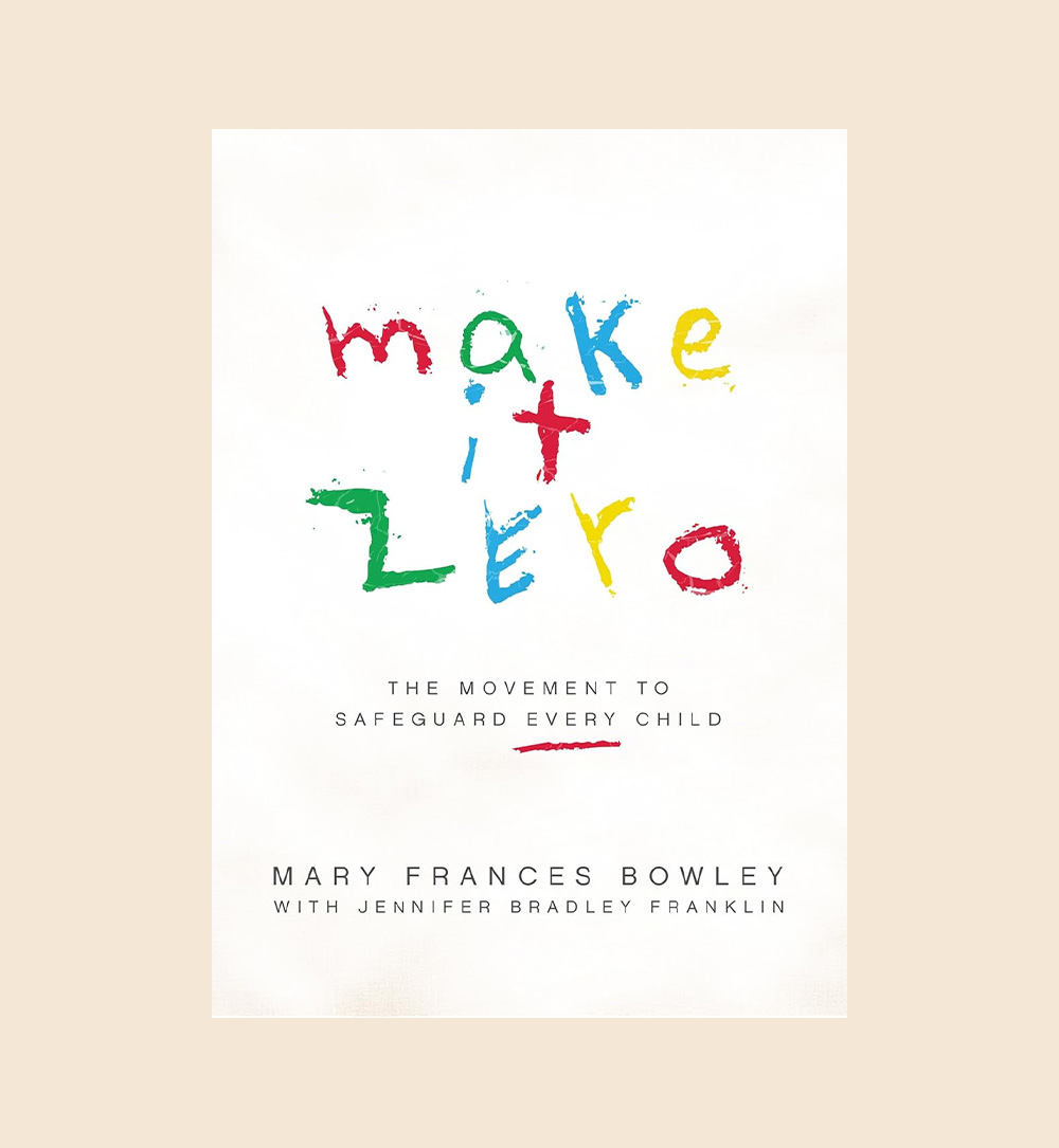 Make It Zero The Movement To Safeguard Every Child Book Cover