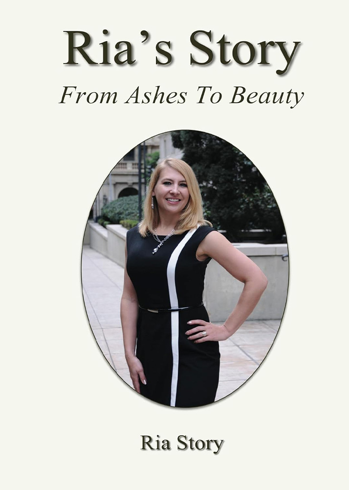 Ria's Story From Ashes To Beauty By Ria Story